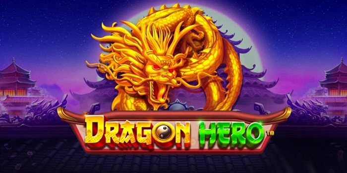 Strategi Terpercaya Untuk Membobol Maxwin Slot Dragon Hero